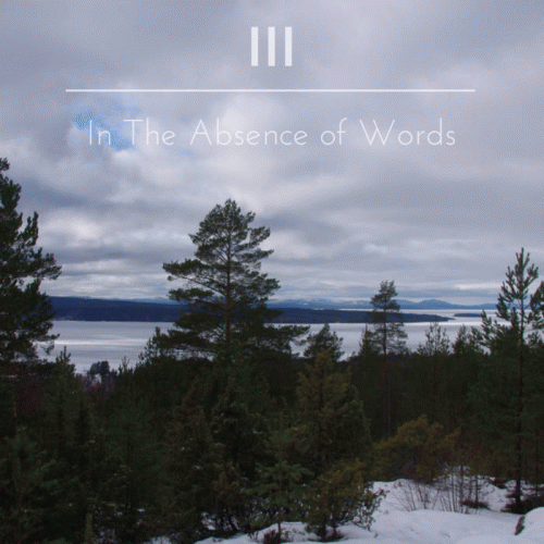 In The Absence Of Words : III